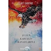 Tutun Kartalın Kanatlarına