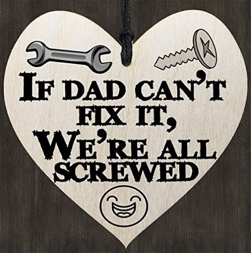 If Dad can’t Fix it We’re all Screwed – Funny Dad Wooden Hanging Sign - Fathers Day Gift