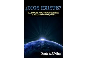 ¿Dios existe?: El libro que todo creyente deberá (y todo ateo temerá) leer