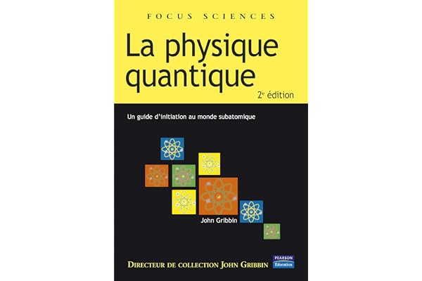 Physique quantique - Un guide d'initiation au monde subatomique