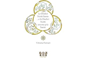 Le Dodici Notti Sante...e le Dodici Notti ancora più Sante