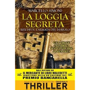 La loggia segreta. Rex Deus. L'armata del diavolo