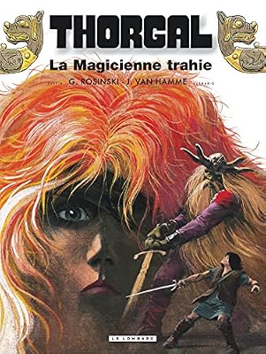 Lombard Thorgal, tome 1 : La Magicienne trahie ; (suivi de) Presque le paradis