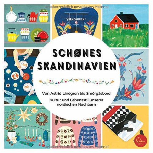 Download Schönes Skandinavien: Von Astrid Lindgren bis Smörgåsbord. Kultur und Lebensstil unserer nordischen Nachbarn. Download Schönes Skandinavien: Von Astrid Lindgren bis Smörgåsbord. Kultur und Lebensstil unserer nordischen Nachbarn.