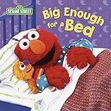 Big Enough for a Bed (Sesame Street) (Sesame Street Board Books) by 