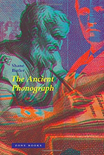 The Ancient Phonograph (Zone Books)