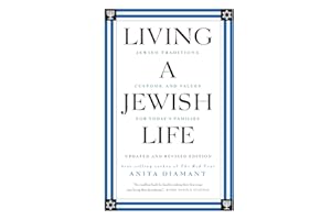 Living a Jewish Life, Updated and Revised Edition: Jewish Traditions, Customs, and Values for Today's Families
