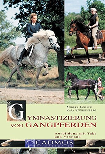 Download Gymnastizierung von Gangpferden: Ausbildung mit Takt und Verstand (Cadmos Pferdebuch) Download Gymnastizierung von Gangpferden: Ausbildung mit Takt und Verstand (Cadmos Pferdebuch)