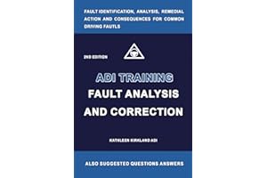 ADI - Pupil Analysis of Faults.: Identification, Analysis and Remedy of Driver Faults for a Part Trained Pupil Questions and Answers for a Trained Pupil.