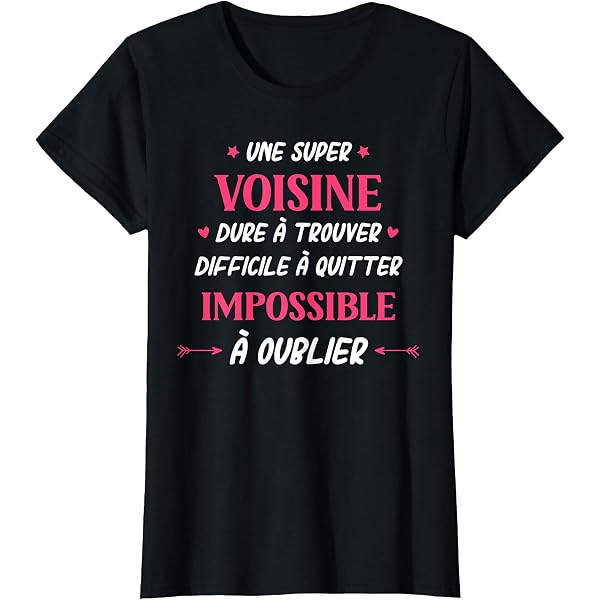 Super Voisine – Sweat à Capuche Femme Humour Voisin Idée Cadeau Drôle & Rigolote