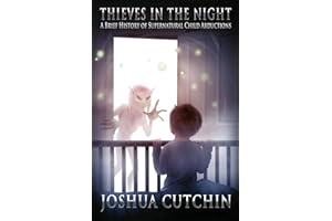 Thieves in the Night: A Brief History of Supernatural Child Abductions