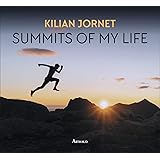 Summits of my life: Rêves et défis en montagne