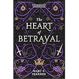 The Heart of Betrayal (The Remnant Chronicles)