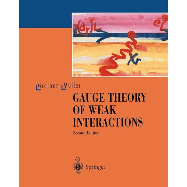洋書 Gauge Theory of Weak Interactions Buy Gauge Theory of Weak Interactions Book Online at Low