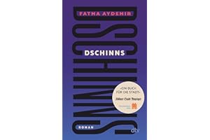 Dschinns: Die Sonderausgabe für Köln - »Buch für die Stadt« 2024 | »Eine Augen öffnende Lektüre.« Denis Scheck