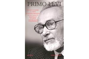 Oeuvres: Si c'est un homme - La Trêve - Le Système périodique - La Clé à molette - Maintenant ou jamais - Conversations et entretiens