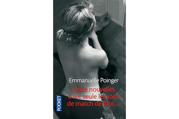 Onze nouvelles à lire seule, les soirs de match de foot...
