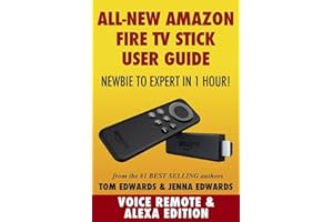 Amazon Fire TV Stick User Guide: Newbie to Expert in 1 Hour!