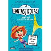 Aprende a leer con Las Fantasticotas 1. Vera y la sorpresa de la pecera, versi&oacute;n en espa&ntilde;ol: En letra MAY&Uacute;SCULA para aprender