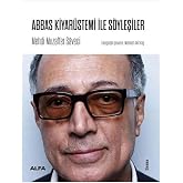 Abbas Kiyar&uuml;stemi İle S&ouml;yleşiler