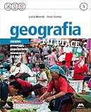 Geografia mi piace. Atlante-Fascicolo. Per la Scuola media. Con e-book. Con espansione online: 3