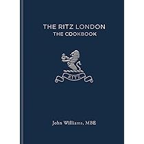 The Ritz London: The Cookbook: Amazon.co.uk: Williams, John, The