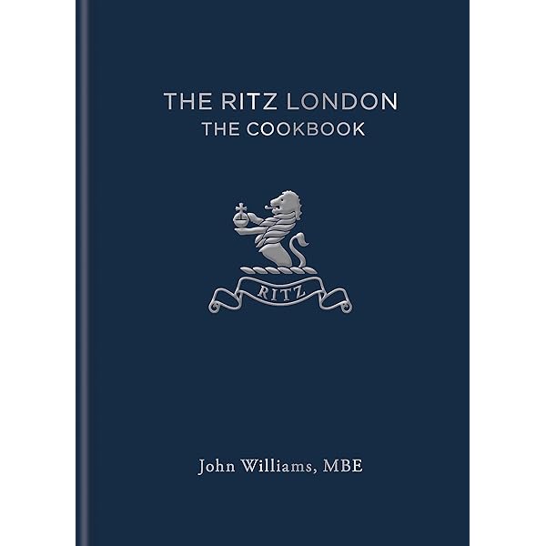 The Ritz London The Cookbook Hardcover 6 Sept 2018: Amazon.co.uk