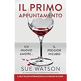 Il primo appuntamento: Un thriller psicologico assolutamente sbalorditivo