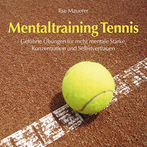 Mentaltraining-Tennis-Gefhrte-bungen-fr-mehr-mentale-Strke-Konzentration-und-Selbstvertrauen