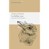 La liebre y yo: 364 (Libros del Asteroide)