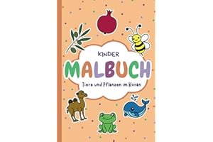 Islamisches Malbuch für Kinder: Tiere und Pflanzen im Koran – Ausmalbuch für Kleinkinder ab 2 Jahren