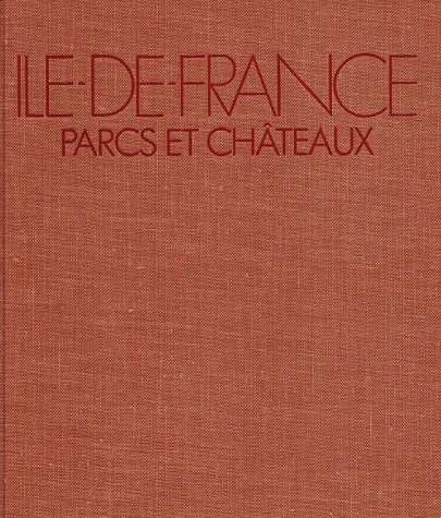 Ile de France: Parcs et châteaux