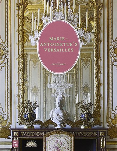 Télécharger Le Versailles de Marie-Antoinette (ang) Francais PDF