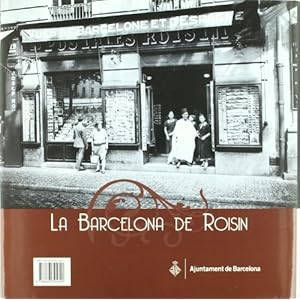 La Barcelona de Roisin: Fotografies inèdites, 1897-1936 (Fotografia b/n)