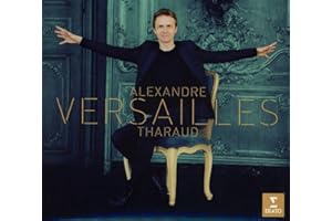 Alexandre Tharaud - Lully, Rameau, Charpentier, D’Anglebert, Forqueray, Royer, Duphly Y Balbastre - - Versailles (CD)