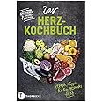 Das Herz-Kochbuch: Rezepte und Tipps für ein gesundes Herz