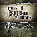 Return to Crutcher Mountain: Cedar Hollow Series, Book 2