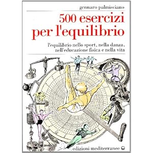 Cinquecento esercizi per l'equilibrio