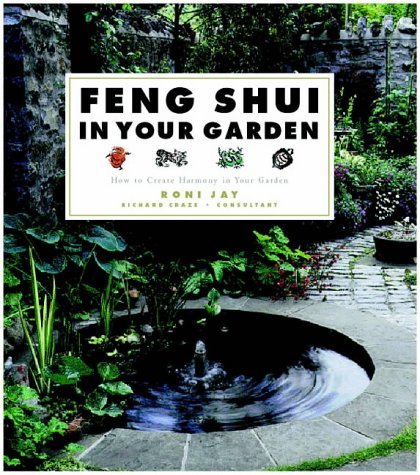 Feng Shui in Your Garden by Roni Jay (2000-03-01) en ligne Feng Shui in Your Garden by Roni Jay (2000-03-01) en ligne