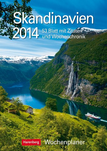 Skandinavien 2014: Harenberg Wochenplaner. 53 Blatt mit Zitaten und Wochenchronik