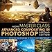 Produktbild Adobe Master Class: Advanced Compositing in Adobe Photoshop CC: Bringing the Impossible to Reality -- with Bret Malley