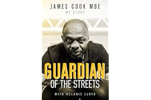 Guardian of the Streets: James Cook MBE, My Story