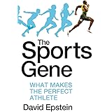 The Sports Gene: What Makes the Perfect Athlete