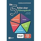 Die 5 Rollen einer Führungskraft