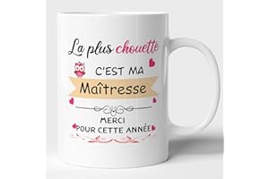 Lalasol Mug Maîtresse - Tasse Idée Cadeau Pour Maîtresse Anniversaire ou Pot De Départ ou Noël - La Plus Chouette C'est Ma Maîtresse - Imprimé en France