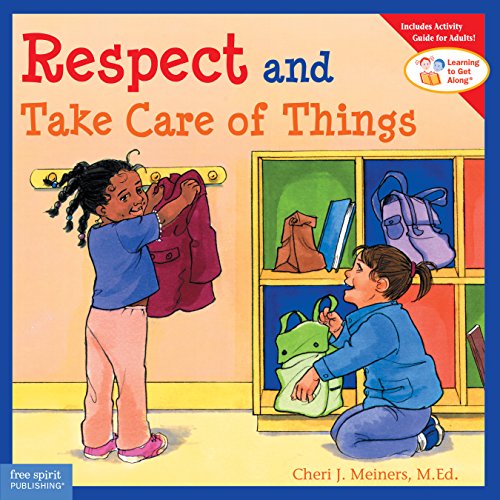 Download Respect and Take Care of Things (Learning to Get Along®) Download Respect and Take Care of Things (Learning to Get Along®)