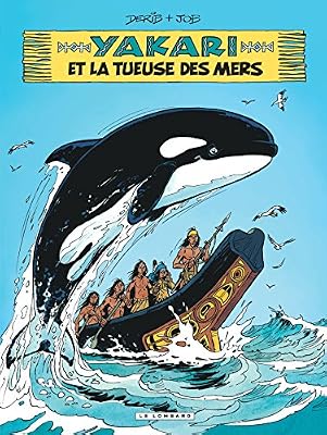 Derib Yakari Tome 38 - Yakari Et La Tueuse Des Mers