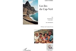Les îles du Cap-Vert: De la découverte à nos jours, une introduction