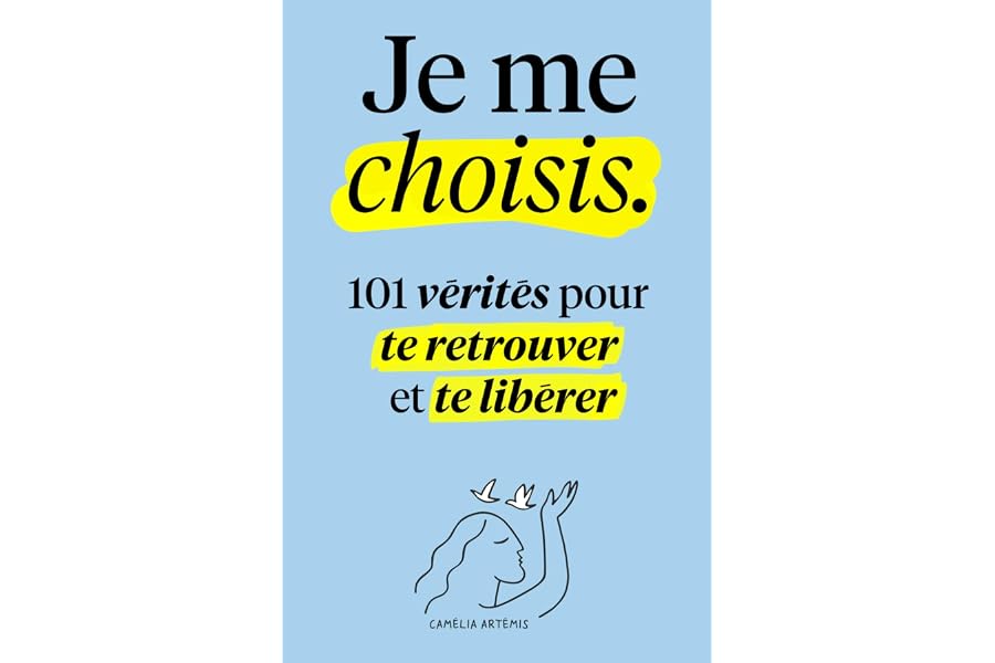Je me choisis: 101 Vérités pour te Retrouver et te Libérer