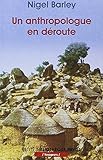 L'Anthropologue en déroute